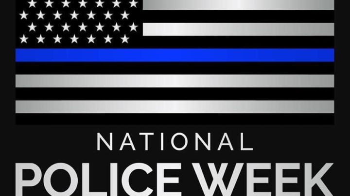 National Police Week Recognized May 14 – 20